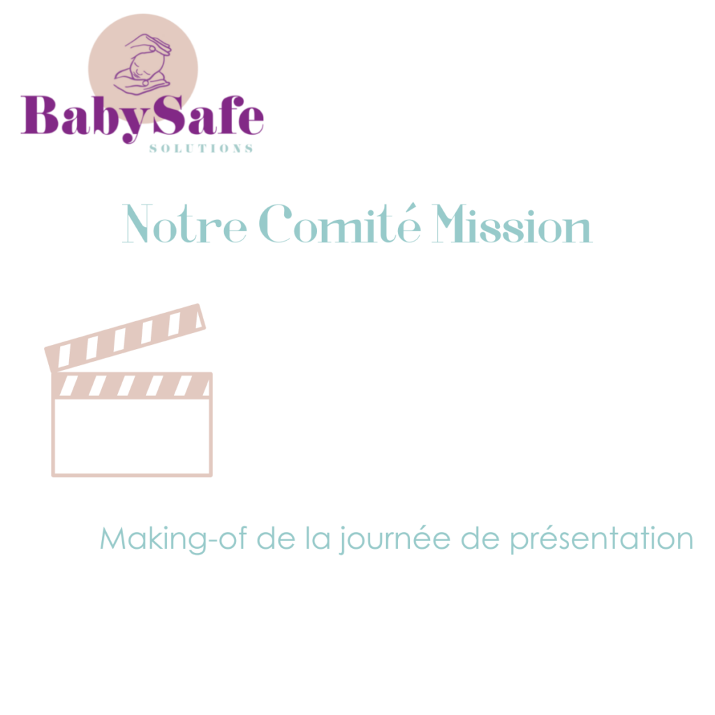 Making-of de la journée de présentation du Comité Mission, BabySafe Solutions, entreprise à mission