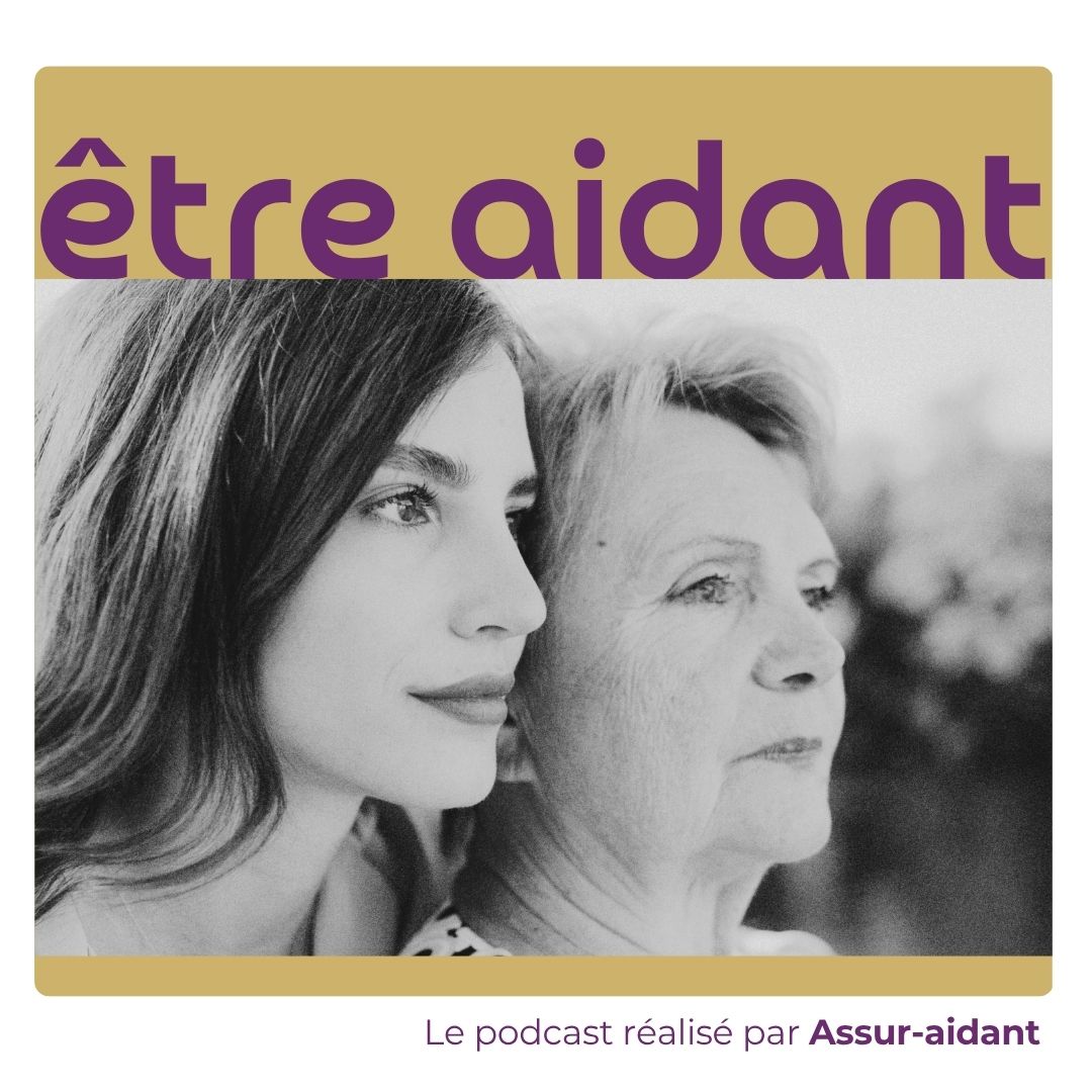 Podcast Etre aidant saison 3